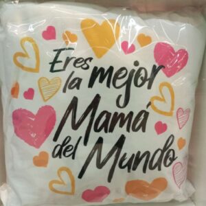 Cojín Eres la mejor Mamá del Mundo