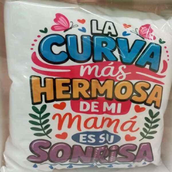 Cojín La curva mas hermosa de mi mamá es su sonrisa